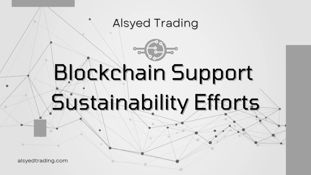 How Can the Features of Blockchain Support Sustainability Efforts TQ ...